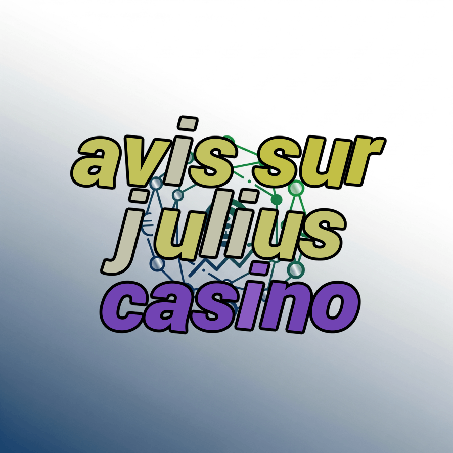 avis sur julius casino